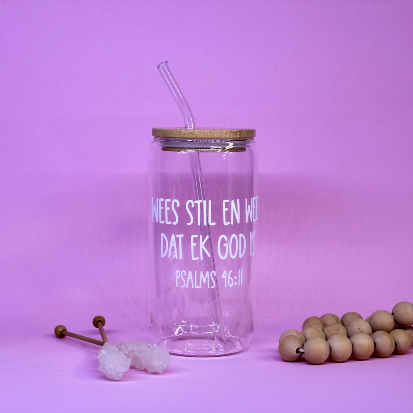Wees Stil Glass Cup