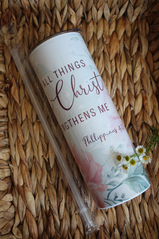 All Things Through Christ Skinny Tumbler