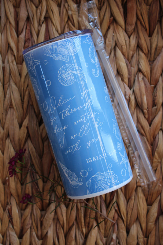 Go Through Deep Waters Skinny Tumbler