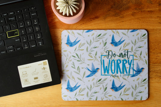 Do Not Worry Mousepad